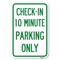 Signmission Check-in 10 Minute Parking Only Heavy-Gauge Aluminum Sign, 12" x 18", A-1218-24281 A-1218-24281 - alternate 1